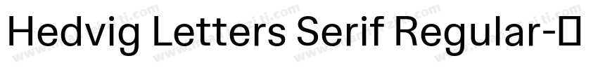 Hedvig Letters Serif Regular字体转换